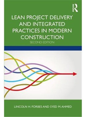 按需印刷Lean Project Delivery and Integrated Practices in Modern Construction[9781138311244]