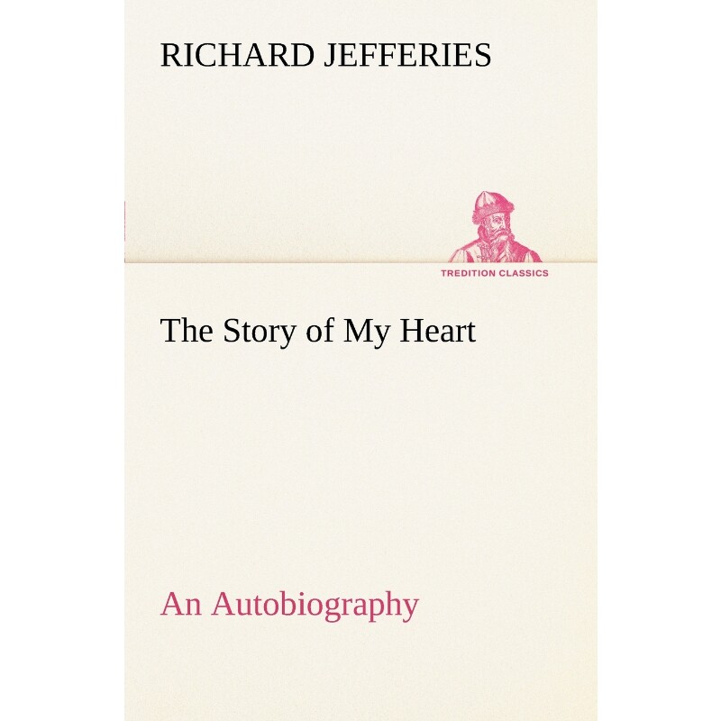 按需印刷不退不换The Story of My Heart An Autobiography[9783849148652]