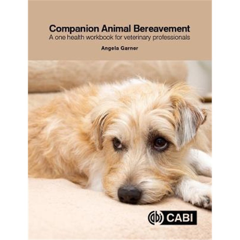 预订Companion Animal Bereavement:A One Health Workbook for Veterinary Professionals