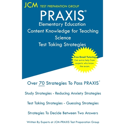 按需印刷不退不换PRAXIS Elementary Education Content Knowledge for Teaching Science - Test Taking Strategies[978164768199