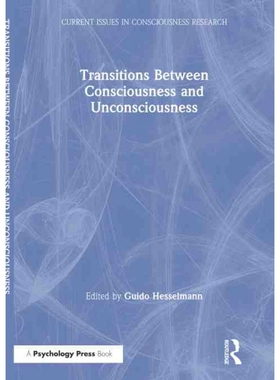 按需印刷不退不换TF Transitions Between Consciousness and Unconsciousness[9781138602229]