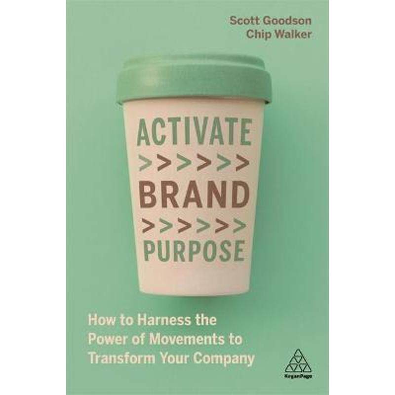 purpose:how to harness the power of movements to transform your