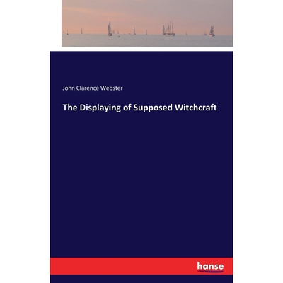 按需印刷The Displaying of Supposed Witchcraft[9783742848710]