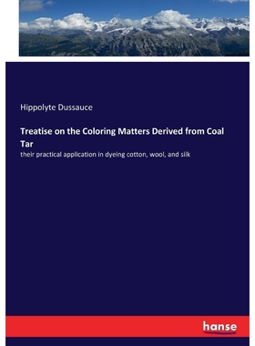 按需印刷Treatise on the Coloring Matters Derived from Coal Tar[9783337072018]