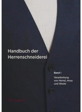 预订【德语】 Handbuch der Herrenschneiderei, Band 1:Die Verarbeitung von Hemd, Hose un