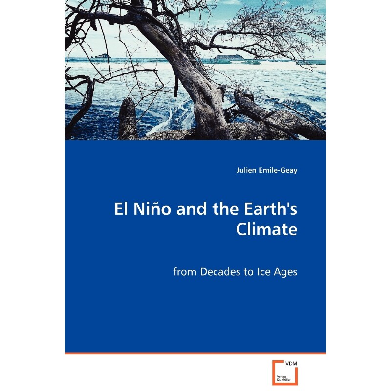 按需印刷不退不换El Ni?o and the Earth's Climate - from Decades to Ice Ages[9783639069754]
