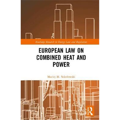 按需印刷不退不换European Law on Combined Heat and Power[9780367440237]