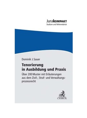预订【德语】Tenorierung in Ausbildung und Praxis:?ber 200 Muster mit Erl?uterungen aus dem Zivil-, Straf- und Verwaltung