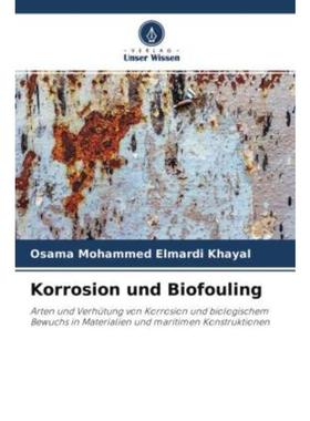 预订【德语】 Korrosion und Biofouling:Arten und Verhütung von Korrosion und biologischem Bewuchs