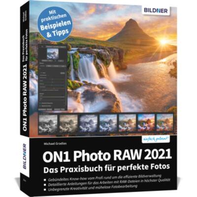 预订不退不换德语 ON1 Photo RAW 2021:Das Praxisbuch für perfekte Fotos
