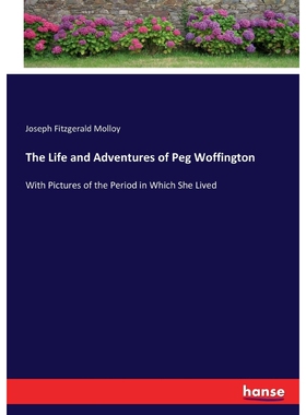 按需印刷不退不换The Life and Adventures of Peg Woffington[9783337178291]