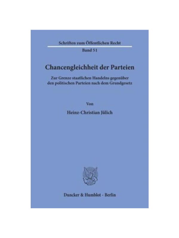 预订不退不换德语Chancengleichheit der Parteien.:Zur Grenze staatlichen Handelns gegenüber den politischen Parteien nach