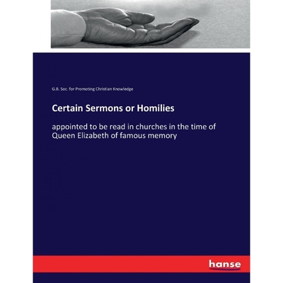 按需印刷不退不换Certain Sermons or Homilies[9783337265991]