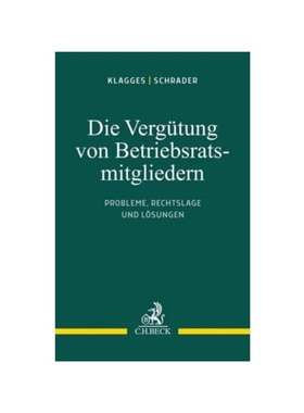 预订【德语】Die Vergütung von Betriebsratsmitgliedern:Probleme, Rechtslage und L?sungen
