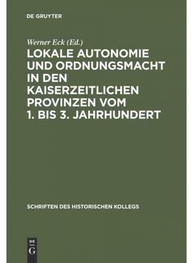 预订DEG Lokale Autonomie und Ordnungsmacht in den kaiserzeitlichen Provinzen vom 1. bis 3. Jahrhundert