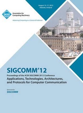 预订不退不换SIGCOMM '12 Proceedings of the ACM SIGCOMM 2012 Conference on Applications, Technologies, Architectu