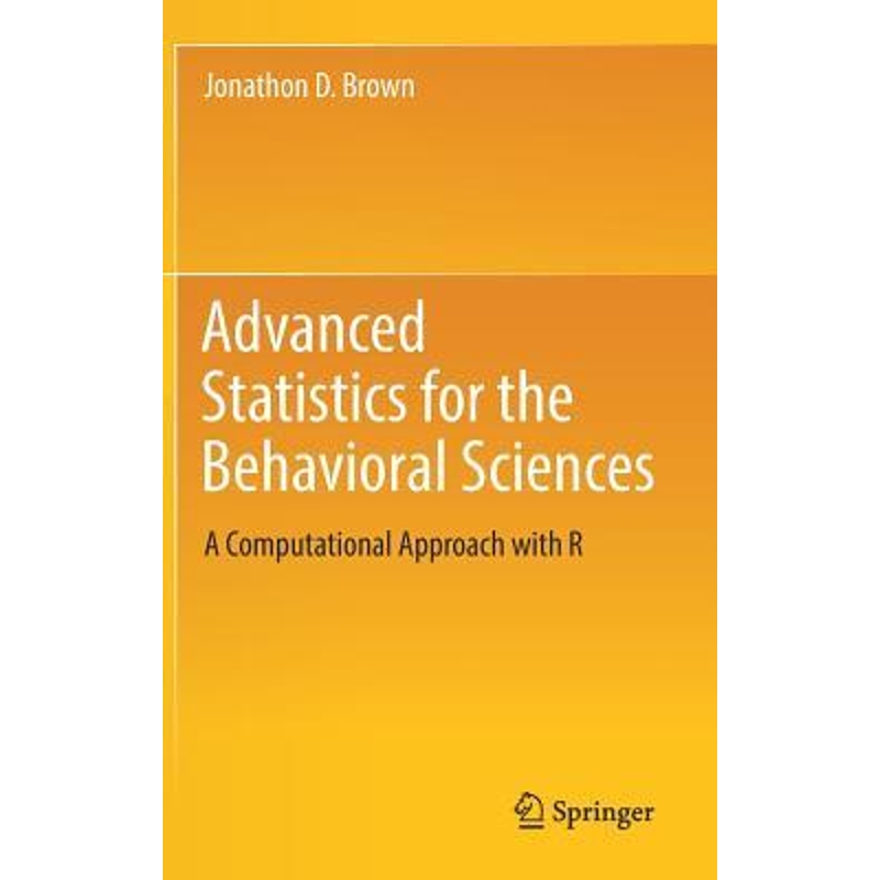 预订Advanced Statistics for the Behavioral Sciences:A Computational Approach with R