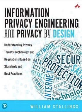 预订Information Privacy Engineering and Privacy by Design:Understanding Privacy Threats, Technology, and Regulations Bas