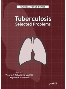 按需印刷Clinical Focus Series: Tuberculosis:Selected Problems[9789386261359]