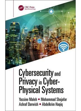 按需印刷不退不换图书Cybersecurity and Privacy in Cyber Physical Systems[9781138346673]