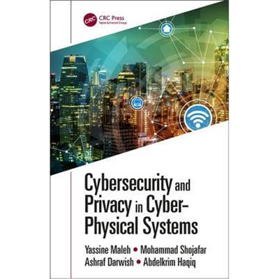 按需印刷图书Cybersecurity and Privacy in Cyber Physical Systems[9781138346673]