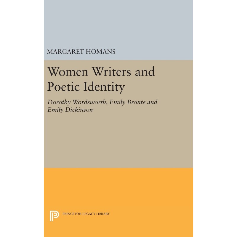 按需印刷不退不换Women Writers and Poetic Identity[9780691638010]