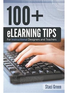按需印刷100+ eLearning Tips for Instructional Designers and Teachers[9781681279886]