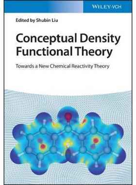 预订Conceptual Density Functional Theory - Towards a New Chemical Reactivity Theory