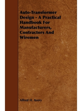 按需印刷Auto-Transformer Design - A Practical Handbook for Manufacturers, Contractors and Wiremen[9781444699470]