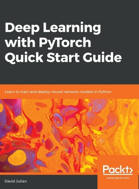 按需印刷不退不换Deep Learning with PyTorch Quick Start Guide[9781789534092]