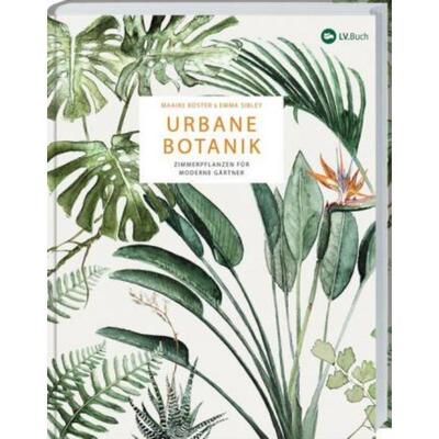 预订不退不换德语 Urbane Botanik:Zimmerpflanzen für moderne Gärtner. 70 Pflanzen im Porträt