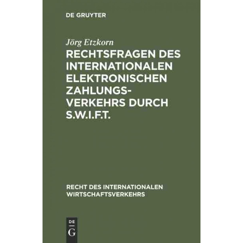 按需印刷DEG Rechtsfragen des internationalen elektronischen Zahlungsverkehrs durch S.W.I.F.T.[9783110126679]