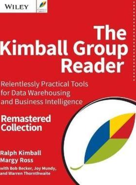 预订The Kimball Group Reader:Relentlessly Practical Tools for Data Warehousing and Business Intelligence Remastered Coll