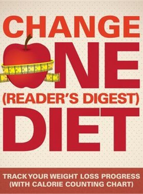 按需印刷不退不换Change One (Reader's Digest) Diet:Track Your Weight Loss Progress (with Calorie Counting Chart)[97816818