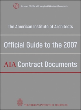 预订American Institute of Architects Official Guide to the 2007 AIA Contract Documen[9780470251669]