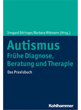 预订【德语】Autismus: Fruhe Diagnose, Beratung und Therapie[9783170351639]