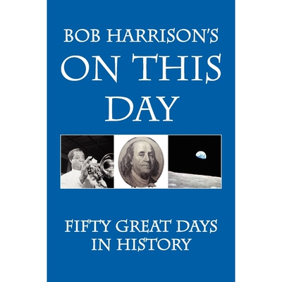 按需印刷不退不换Bob Harrison's On This Day[9781456880194]