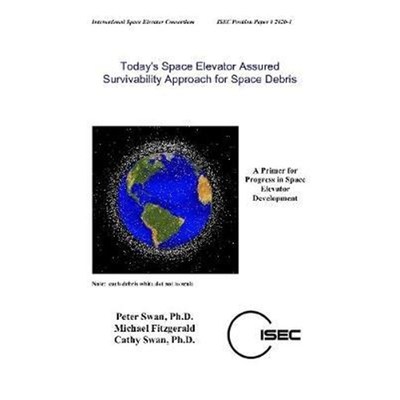 按需印刷Today's Space Elevator Assured Survivability Approach for Space Debris[9781678181918]