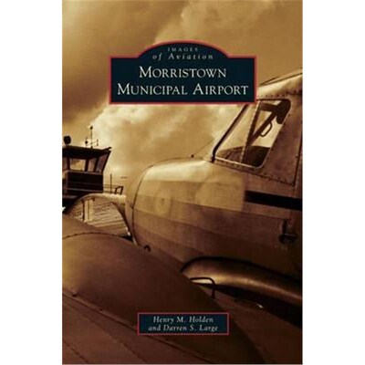 按需印刷不退不换Morristown Municipal Airport[9781531648381]