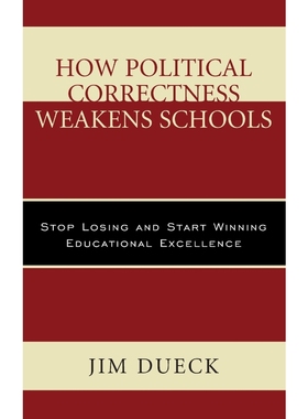 按需印刷How Political Correctness Weakens Schools[9781475829860]