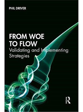 按需印刷From Woe to Flow:Validating and Implementing Strategies[9781138598621]