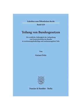预订【德语】Teilung von Bundesgesetzen.:Die rechtliche Zul?ssigkeit der Aufspaltung von Gesetzentwürfen des Bundes in z