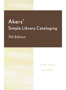 按需印刷Akers' Simple Library Cataloging, Seventh Edition[9780810847378]