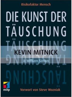 预订【德语】 Die Kunst der T?uschung:Risikofaktor Mensch. Vorwort von Steve Wozniak