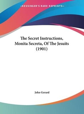 按需印刷The Secret Instructions, Monita Secreta, Of The Jesuits (1901)[9781120040718]