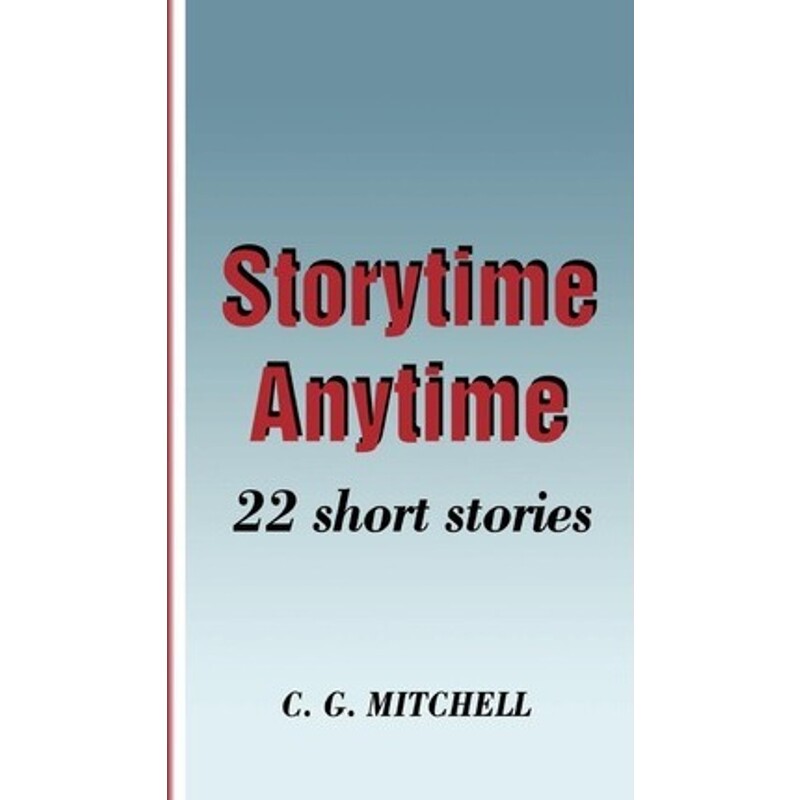 按需印刷不退不换Storytime Anytime:22 Short Stories[9780595203734]