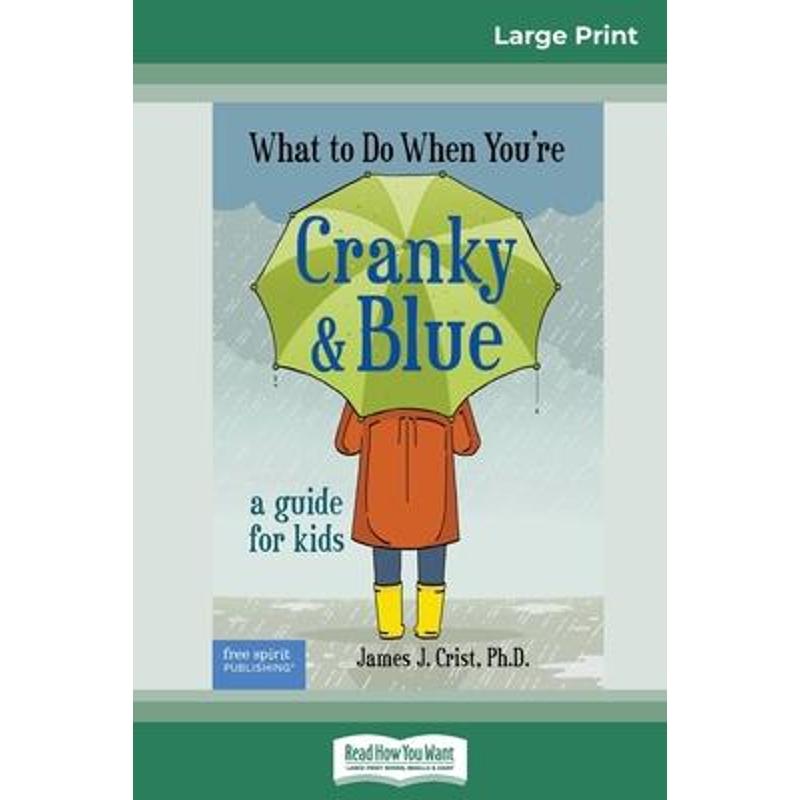 按需印刷What to Do When You're Cranky and Blue:A Guide for Kids(16pt Large Print Edition)[9780369318244]