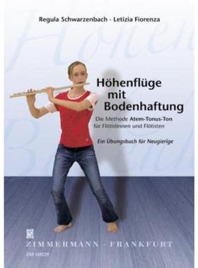 预订【德语】 H?henflüge mit Bodenhaftung:Die Methode Atem-Tonus-Ton für Fl?tistinnen u