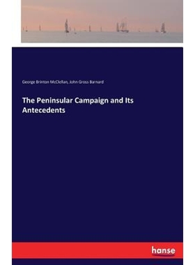 按需印刷The Peninsular Campaign and Its Antecedents[9783337424497]