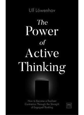 预订The Power of Active Thinking:How to become a resilient contrarian through the strength of engaged thinking